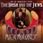 If It Wasn't for the Irish and the Jews